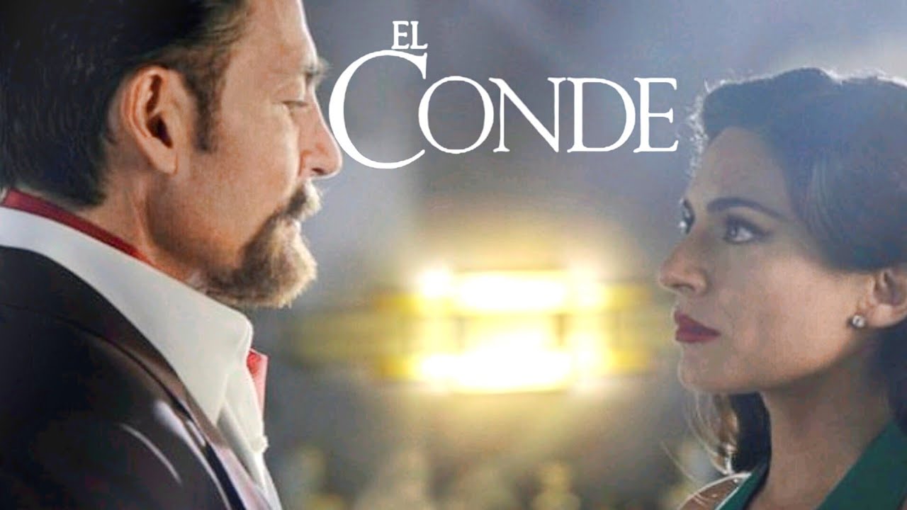 Telenovela "El Conde": Un drama romántico lleno de pasión